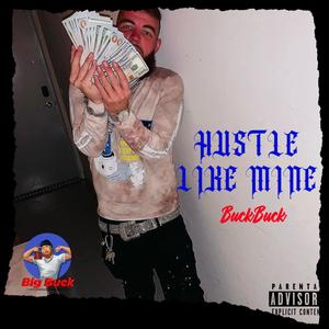 HUSTLE LIKE MINE (Explicit)