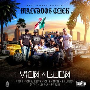 Vida Loca (feat. Serio The One, Cisco The Kid, Stilow Nasty, Necio Malvado, OG Lyrics & Demon|Explicit)
