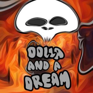 Dolla and a Dream