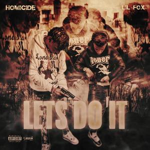 Lets do it (feat. Lil fox) (Explicit)