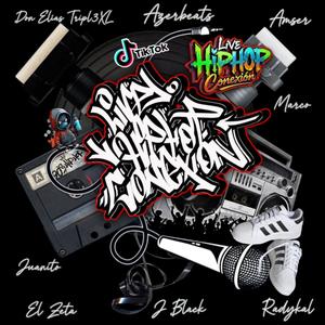 Live Hip Hop Conexión - Azerbeats - J Black - Don Elías Tripl3XL - Amser - Radykal - El Zeta (Live|Explicit)