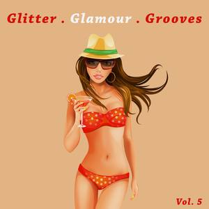 Glitter . Glamour . Grooves, Vol, 5