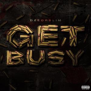 Get Busy (feat. Deelo) (Explicit)