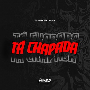 TA CHAPADA (Explicit)