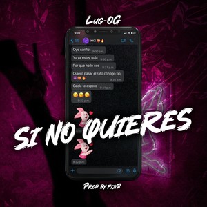 Si no quieres