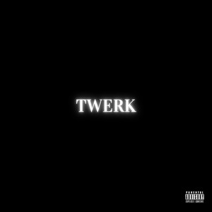 Twerk (Explicit)