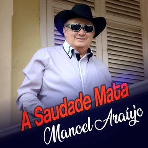 A Saudade Mata