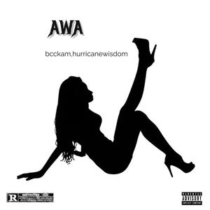 AWA:remix (feat. Hurricane wisdom) [Explicit]