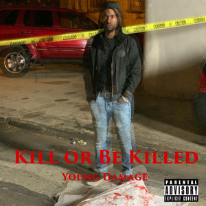 Kill or Be Killed (Explicit)