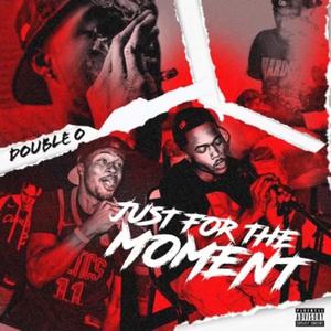 Just for the Moment (Explicit)