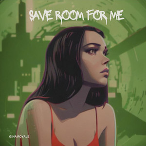 Save Room For Me (Explicit)