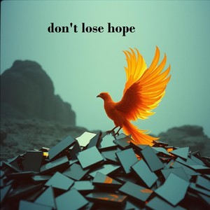 don't lose hope