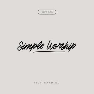 Simple Worship (Español)