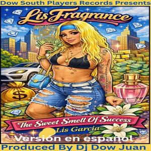 Lis Fragrance The Sweet Smell Of Success (feat. Lis Garcia) (Spanish Version)