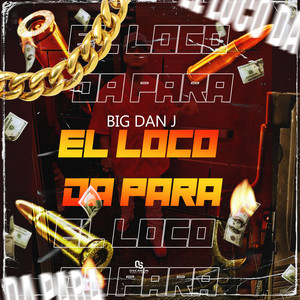 El Loco Da Para
