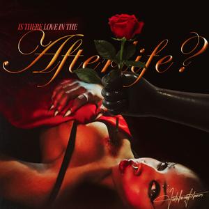 Is there love in the afterlife? (Explicit)