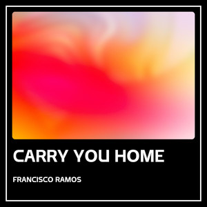 Carry You Home