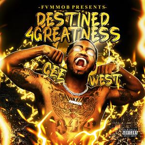 Destined 4 Greatness (Explicit)