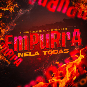 Empurra Nelas Todas (Explicit)