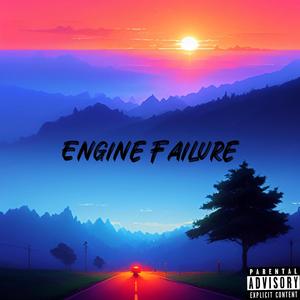 Engine Failure (Explicit)