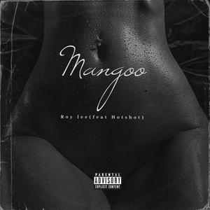Mangoo(feat. Hotshot) (Explicit)