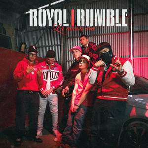 Royal Rumble (La Nueva Era) [Explicit]