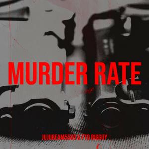 Murder Rate (feat. FTO BigGuy) [Explicit]