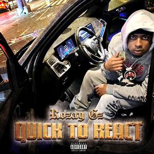 Quick To React (Explicit)