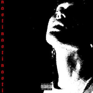 nasti (feat. krampvs) (Explicit)