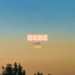 Bebe (Explicit)