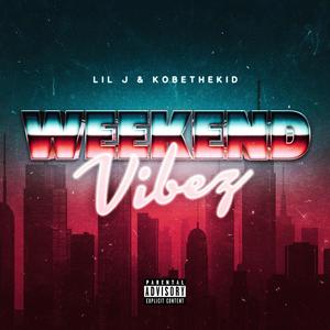 Weekend Vibez (feat. KobeDaKidd) [Explicit]