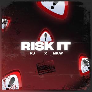 Risk It (feat. MKay) [Explicit]