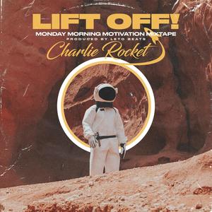 Lift Off! Monday Morning Motivation Mixtape