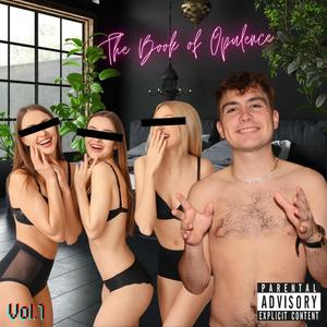 The Book Of Opulence, Vol. 1 (Explicit)