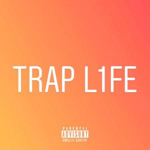 Trap Life