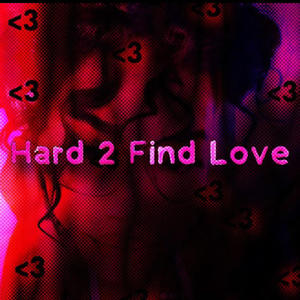 Hard 2 Find Love