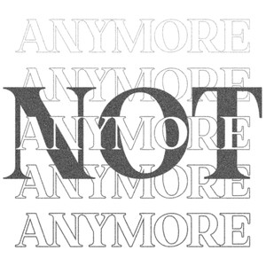 Not Anymore (Inst.)