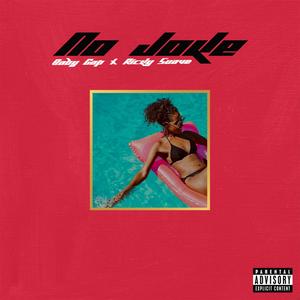 NO JOKE (feat. Ricky Suave) (Explicit)