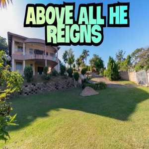 ABOVE ALL HE REIGNS (Instrumental Version)