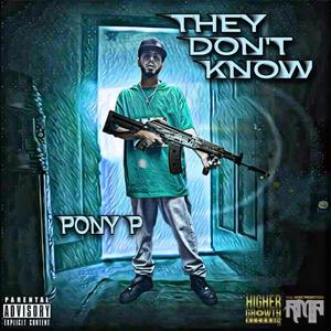 They Don't Know (Explicit)
