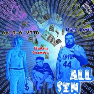 ALL $zN (feat. Big Loop & Baby Guxxi) (Explicit)