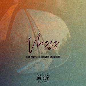 Vibezzz, Pt. 2(feat. Wavey Talton, Kenny Mac & Magix King) (Explicit)
