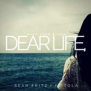 Dear Life, (feat. Tola)