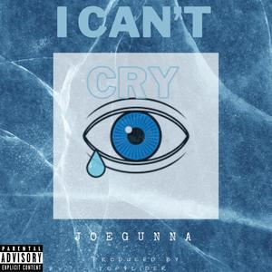 I Can't Cry (Explicit)