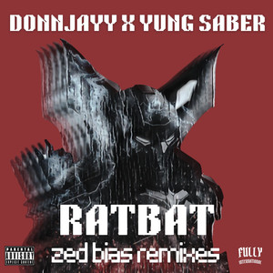 RATBAT (Zed Bias Remixes) [Explicit]