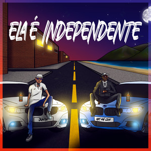 Ela É Independente (Explicit)