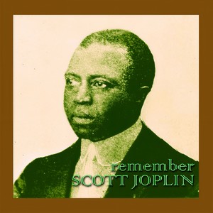 Remember Scott Joplin