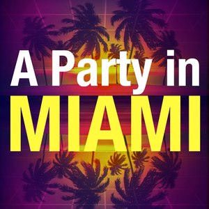 A Party in Miami