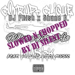 Where It'z At (Slowed n Chopped) (feat. Shane B. & Woozie Made Music) [Explicit]