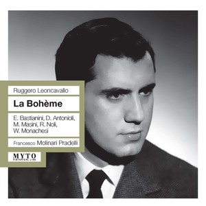 LEONCAVALLO, R.: Bohème (La) [Opera] [Antonioli, Bastianini, Monachesi, San Carlo Theatre Chorus and Orchestra, Molinari-Pradelli] [1958]